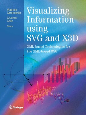 cover image of Visualizing Information Using SVG and X3D